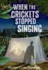 Cover image of When the crickets stopped singing