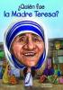 Cover image of Qui?n fue la Madre Teresa?