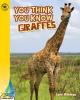 Cover image of You think you know giraffes