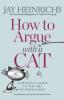 Cover image of How to argue with a cat