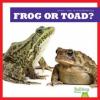 Cover image of Frog or toad?