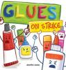 Cover image of Glues on strike