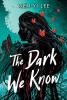 Cover image of The dark we know