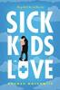 Cover image of Sick kids in love