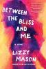 Cover image of Between the bliss and me