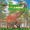 Cover image of The biggest dinosaurs