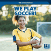 Cover image of We play soccer!