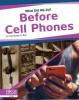 Cover image of Before cell phones
