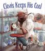 Cover image of Clovis keeps his cool