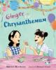 Cover image of Ginger and Chrysanthemum