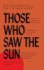 Cover image of Those who saw the sun