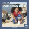 Cover image of I can tie my shoes