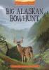 Cover image of Big Alaskan bowhunt