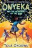 Cover image of Onyeka and the Academy of the Sun