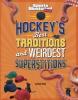 Cover image of Hockey's best traditions and weirdest superstitions