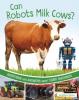 Cover image of Can robots milk cows?