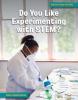 Cover image of Do you like experimenting with STEM?