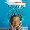 Cover image of What is sound energy?