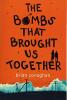 Cover image of The bombs that brought us together