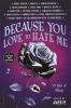 Cover image of Because you love to hate me