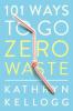 Cover image of 101 ways to go zero waste