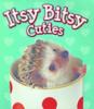 Cover image of Itsy bitsy cuties