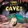 Cover image of Ghost caves