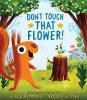 Cover image of Don't touch that flower!