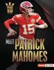 Cover image of Meet Patrick Mahomes