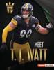 Cover image of Meet T.J. Watt