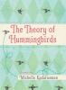 Cover image of The theory of hummingbirds