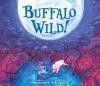 Cover image of Buffalo wild!