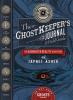 Cover image of The ghostkeeper's journal & field guide