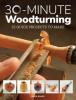 Cover image of 30-minute woodturning