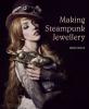 Cover image of Making Steampunk jewellery