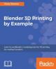 Cover image of Blender 3D printing by example