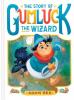 Cover image of The Story of Gumluck the Wizard