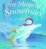 Cover image of The magical snowman