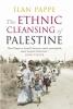 Cover image of The ethnic cleansing of Palestine
