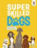 Cover image of Super skilled dogs