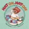 Cover image of Hat on, hat off