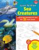 Cover image of Learn to draw sea creatures