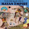 Cover image of If you were me and lived in -- the Mayan empire