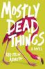 Cover image of Mostly dead things