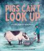 Cover image of Pigs can't look up