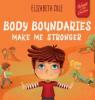 Cover image of Body boundaries make me stronger