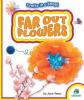 Cover image of Far out flowers