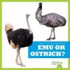 Cover image of Emu or ostrich?